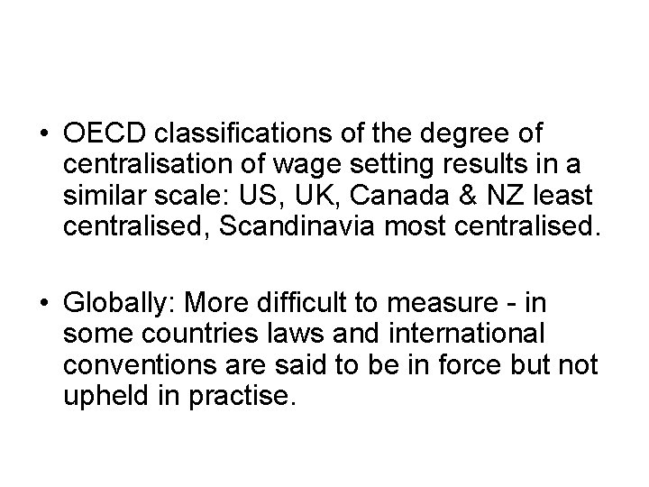  • OECD classifications of the degree of centralisation of wage setting results in