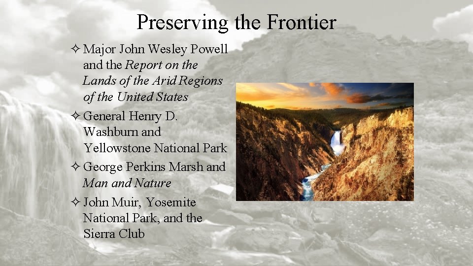 Preserving the Frontier ² Major John Wesley Powell and the Report on the Lands