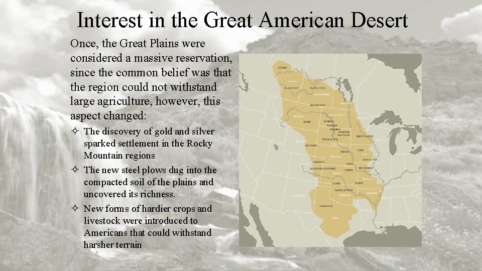 Interest in the Great American Desert Once, the Great Plains were considered a massive