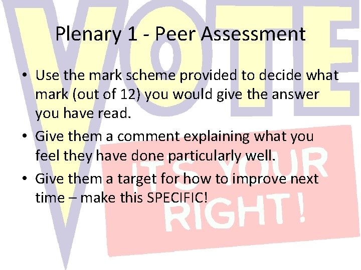 Plenary 1 - Peer Assessment • Use the mark scheme provided to decide what