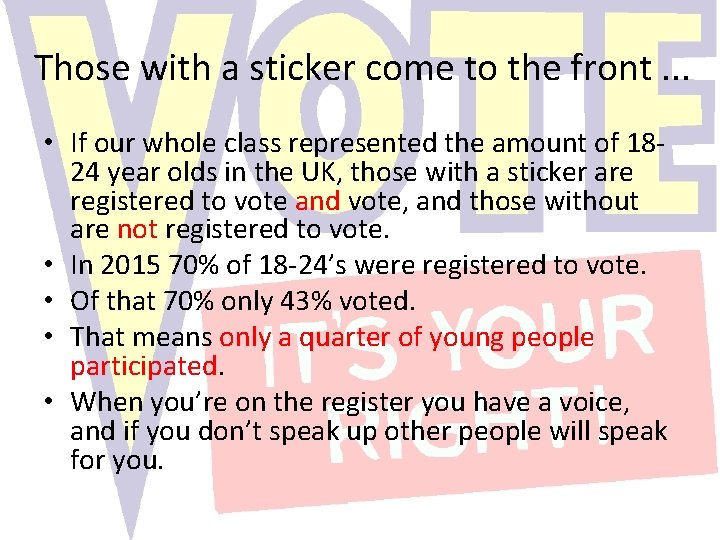 Those with a sticker come to the front. . . • If our whole