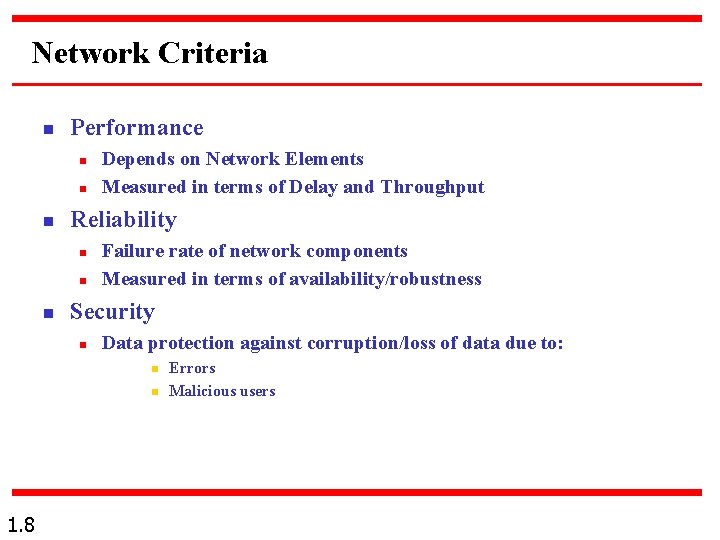Network Criteria n Performance n n n Reliability n n n Depends on Network Network Criteria n Performance n n n Reliability n n n Depends on Network