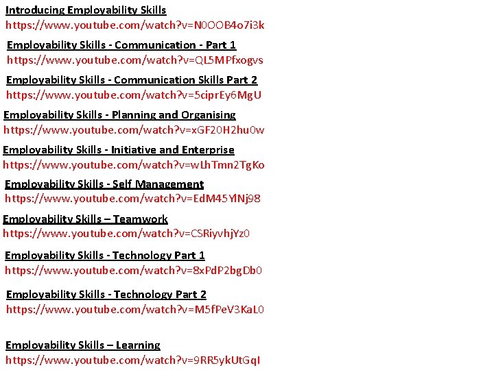 Introducing Employability Skills https: //www. youtube. com/watch? v=N 0 OOB 4 o 7 i