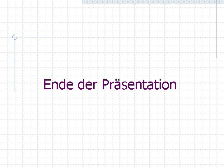 Ende der Präsentation 