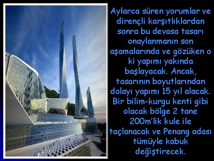 Aylarca süren yorumlar ve dirençli karşıtlıklardan sonra bu devasa tasarı onaylanmanın son aşamalarında ve