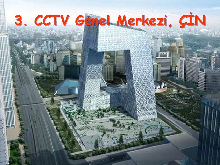 3. CCTV Genel Merkezi, ÇİN 