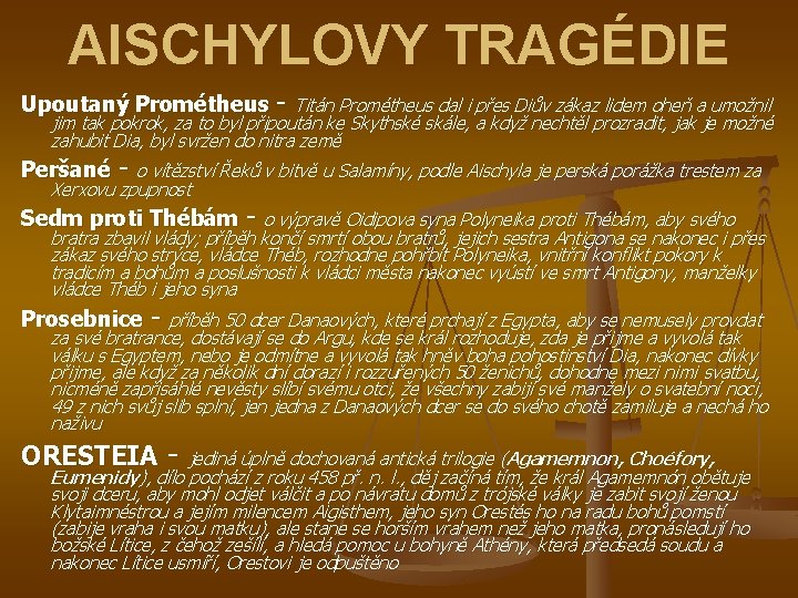 AISCHYLOVY TRAGÉDIE Upoutaný Prométheus - Titán Prométheus dal i přes Diův zákaz lidem oheň
