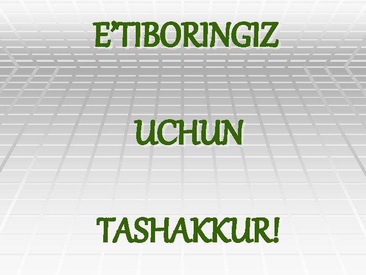 E’TIBORINGIZ UCHUN TASHAKKUR! 