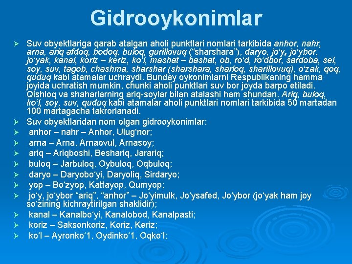 Gidrooykonimlar Ø Ø Ø Suv obyektlariga qarab atalgan aholi punktlari nomlari tarkibida anhor, nahr,