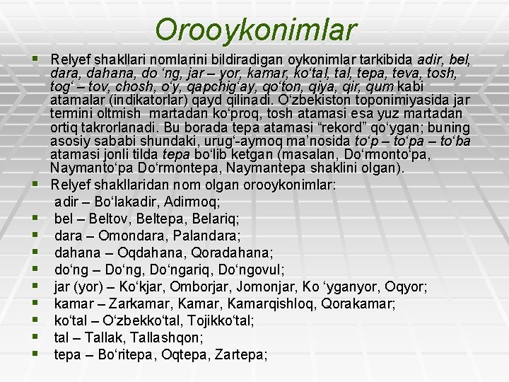 Orooykonimlar § Relyef shakllari nomlarini bildiradigan oykonimlar tarkibida adir, bel, § § § §