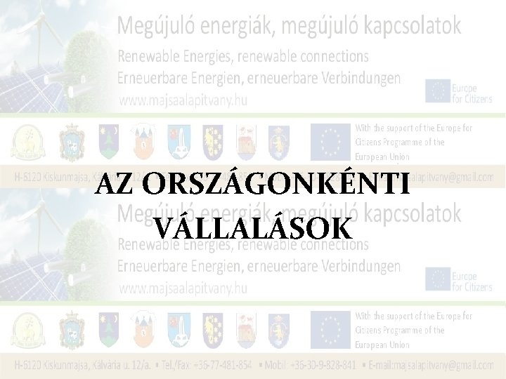 AZ ORSZÁGONKÉNTI VÁLLALÁSOK 