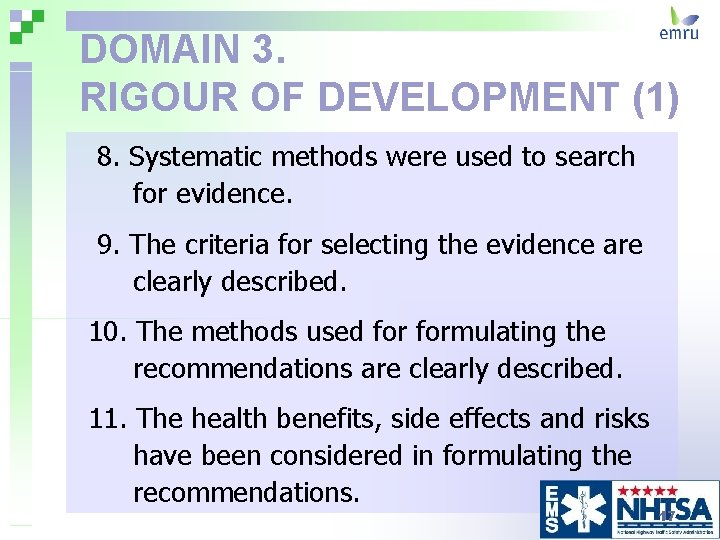 DOMAIN 3. RIGOUR OF DEVELOPMENT (1) 8. Systematic methods were used to search for