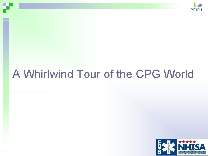 A Whirlwind Tour of the CPG World 22 