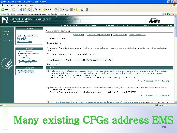 Many existing CPGs address EMS 26 