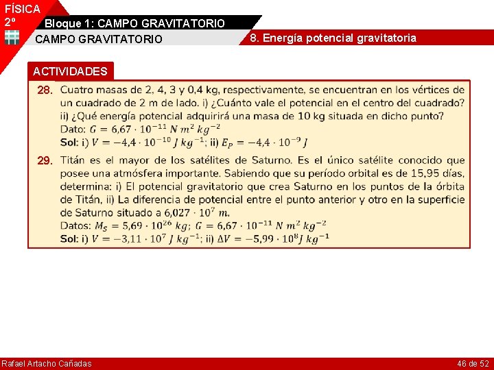 FÍSICA 2º Bloque 1: CAMPO GRAVITATORIO 8. Energía potencial gravitatoria ACTIVIDADES 28. 29. Rafael