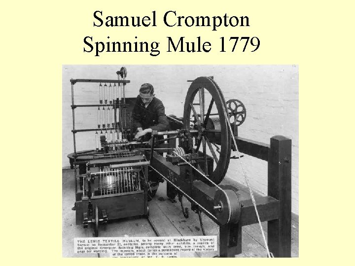 Samuel Crompton Spinning Mule 1779 