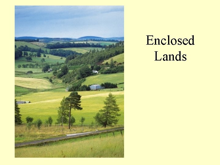 Enclosed Lands 