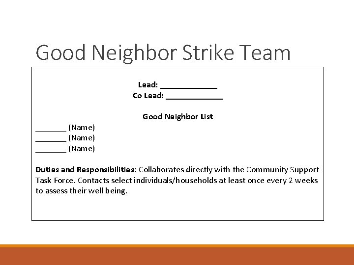 Good Neighbor Strike Team Lead: _______ Co Lead: _______ (Name) _______ (Name) Good Neighbor