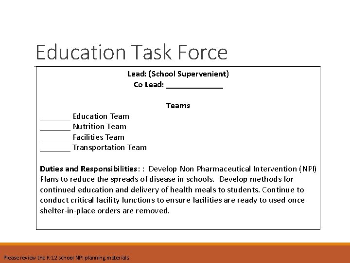 Education Task Force Lead: (School Supervenient) Co Lead: _______ Education Team _______ Nutrition Team