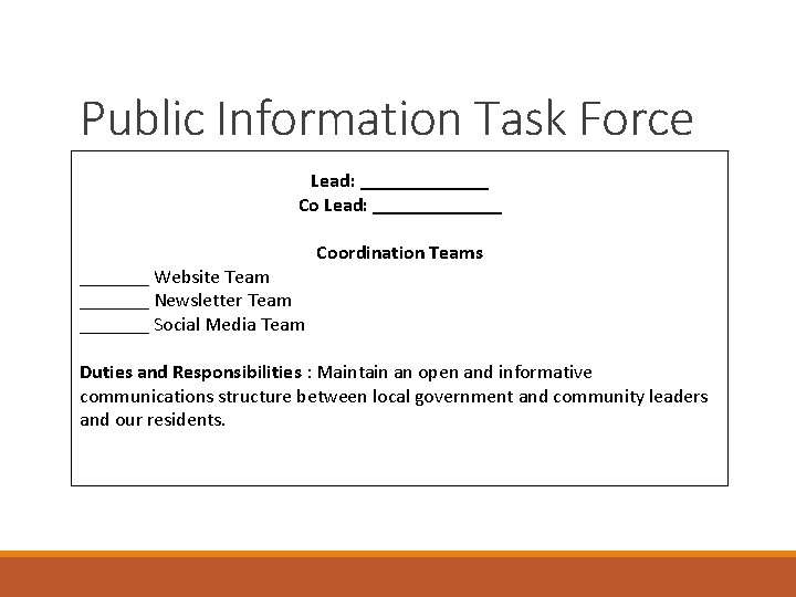 Public Information Task Force Lead: _______ Co Lead: _______ Website Team _______ Newsletter Team