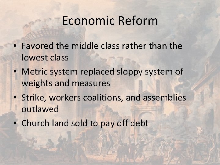 Economic Reform • Favored the middle class rather than the lowest class • Metric