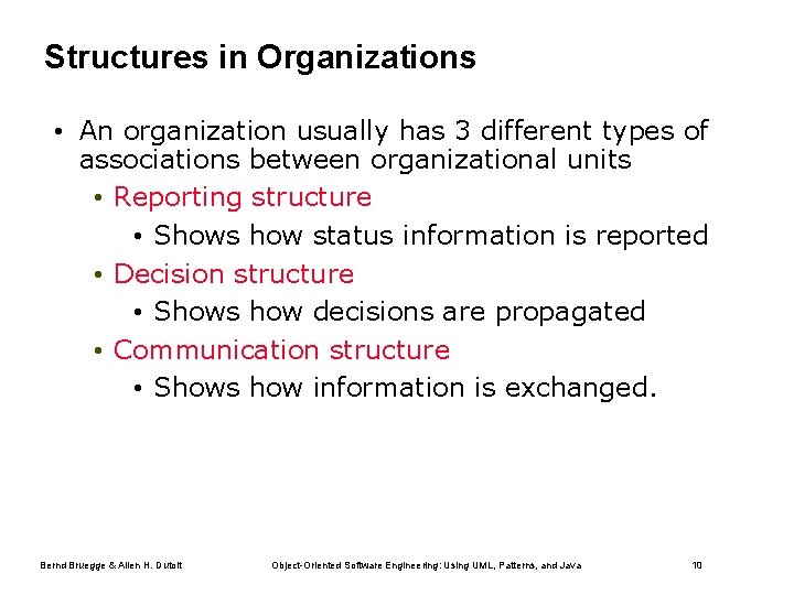 Structures in Organizations • An organization usually has 3 different types of associations between