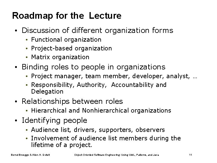 Roadmap for the Lecture • Discussion of different organization forms • Functional organization •