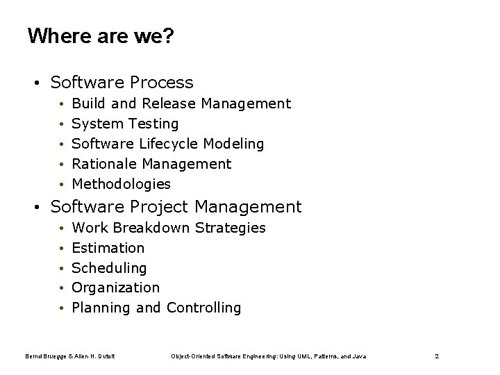 Where are we? • Software Process • • • Build and Release Management System