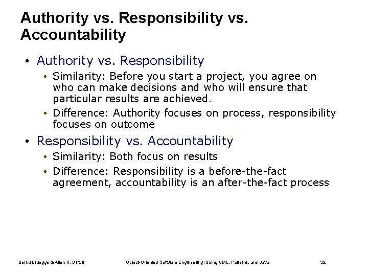 Authority vs. Responsibility vs. Accountability • Authority vs. Responsibility • Similarity: Before you start