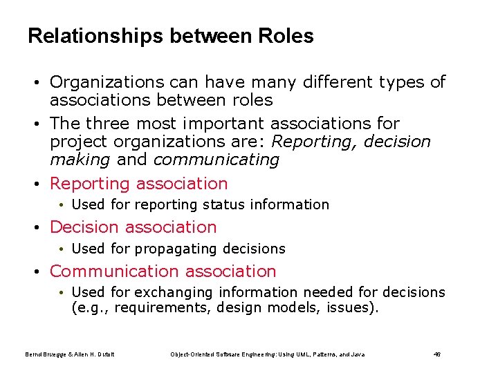 Relationships between Roles • Organizations can have many different types of associations between roles