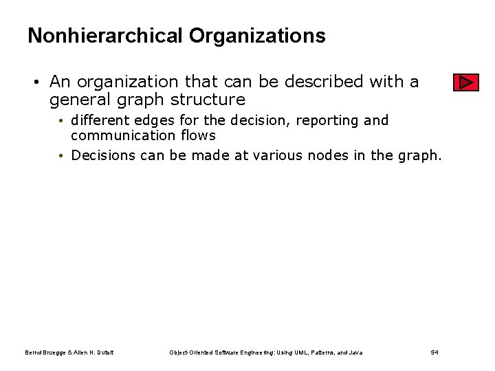 Nonhierarchical Organizations • An organization that can be described with a general graph structure