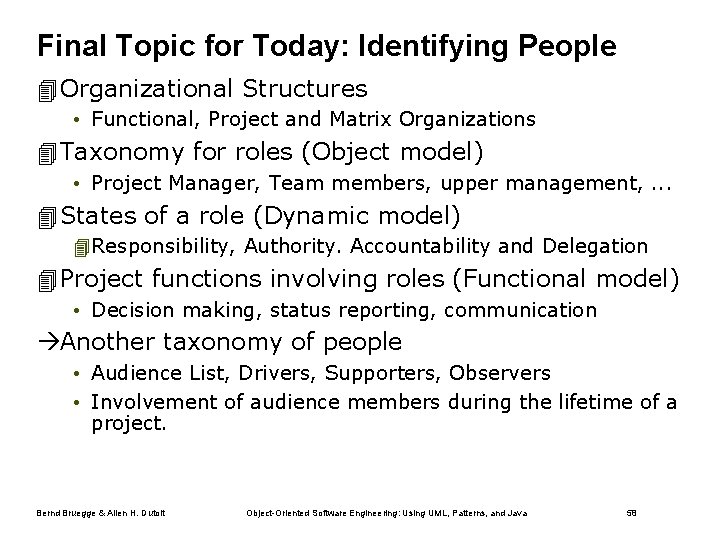 Final Topic for Today: Identifying People 4 Organizational Structures • Functional, Project and Matrix