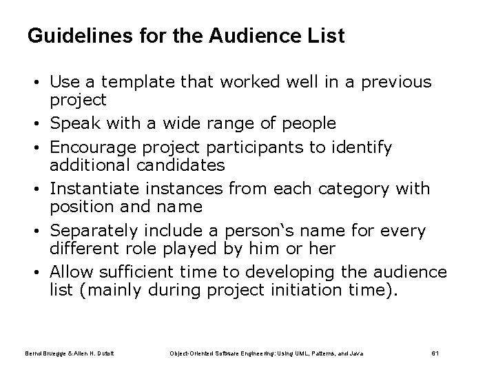 Guidelines for the Audience List • Use a template that worked well in a