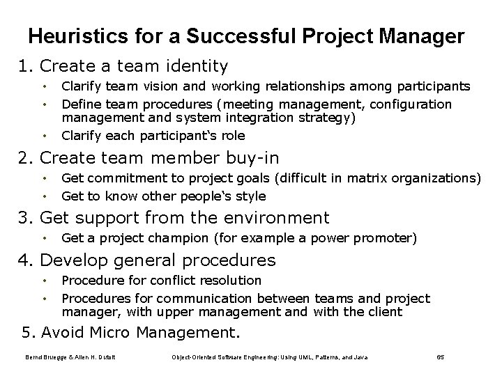 Heuristics for a Successful Project Manager 1. Create a team identity • • •