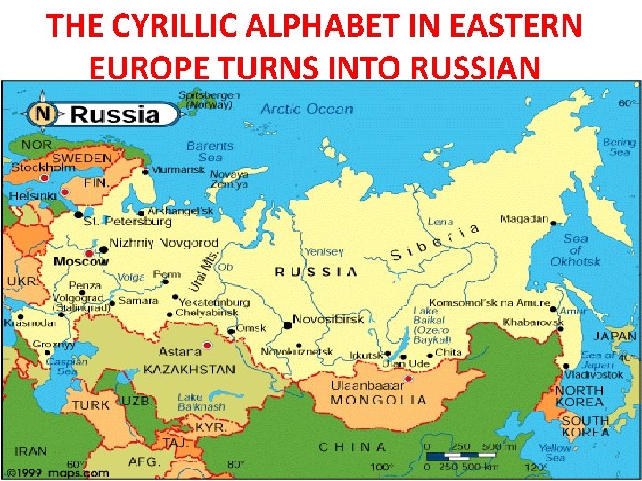 THE CYRILLIC ALPHABET IN EASTERN EUROPE TURNS INTO RUSSIAN 