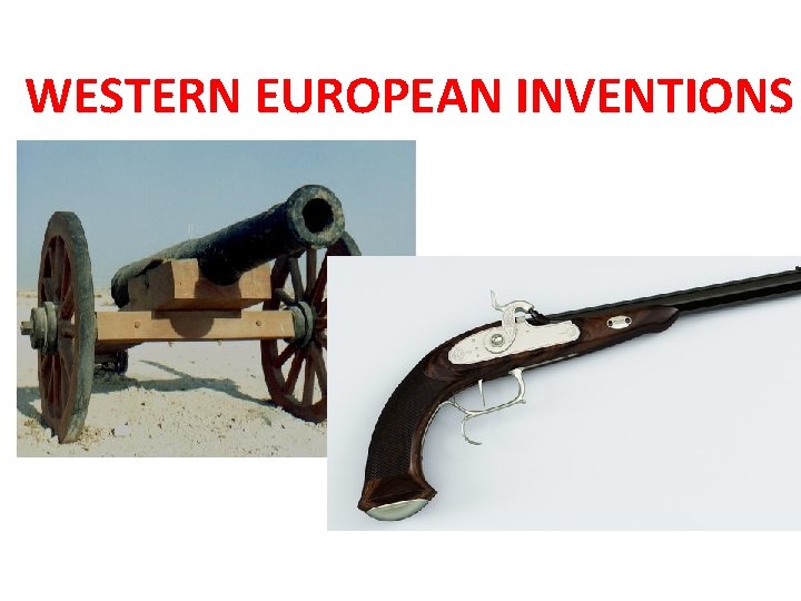 WESTERN EUROPEAN INVENTIONS 