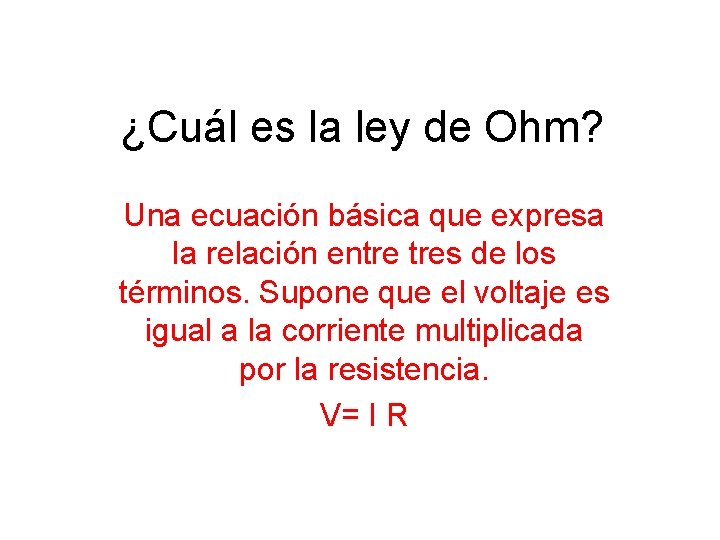 ¿Cuál es la ley de Ohm? Una ecuación básica que expresa la relación entre