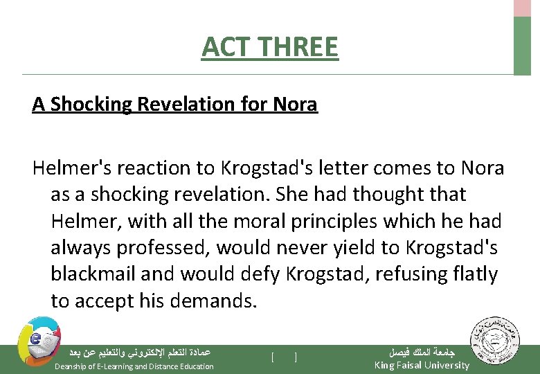ACT THREE A Shocking Revelation for Nora Helmer's reaction to Krogstad's letter comes to