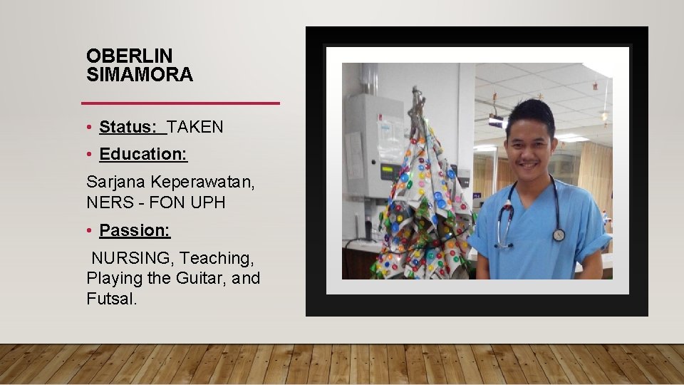 OBERLIN SIMAMORA • Status: TAKEN • Education: Sarjana Keperawatan, NERS - FON UPH •