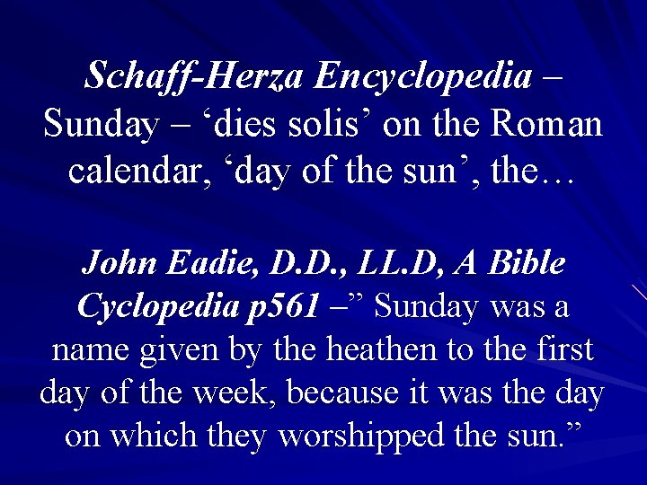 Schaff-Herza Encyclopedia – Sunday – ‘dies solis’ on the Roman calendar, ‘day of the