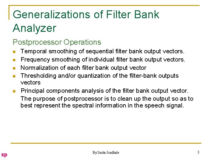 Generalizations of Filter Bank Analyzer Postprocessor Operations n n n sp Temporal smoothing of