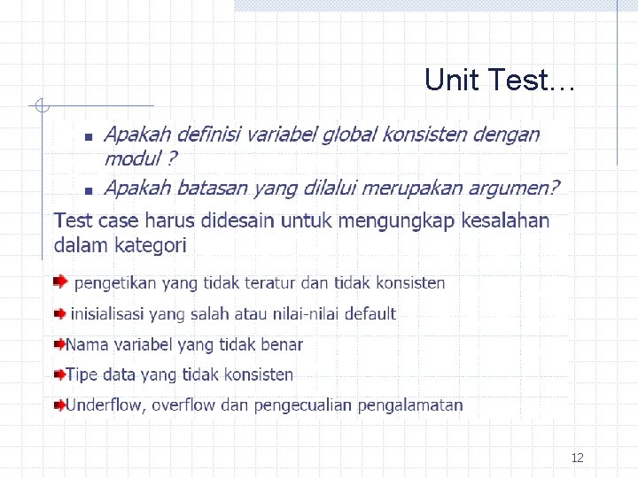 Unit Test… 12 