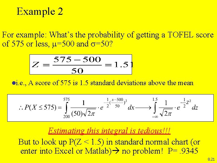 Example 2 For example: What’s the probability of getting a TOFEL score of 575