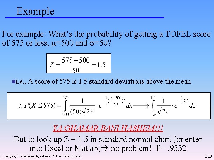 Example For example: What’s the probability of getting a TOFEL score of 575 or