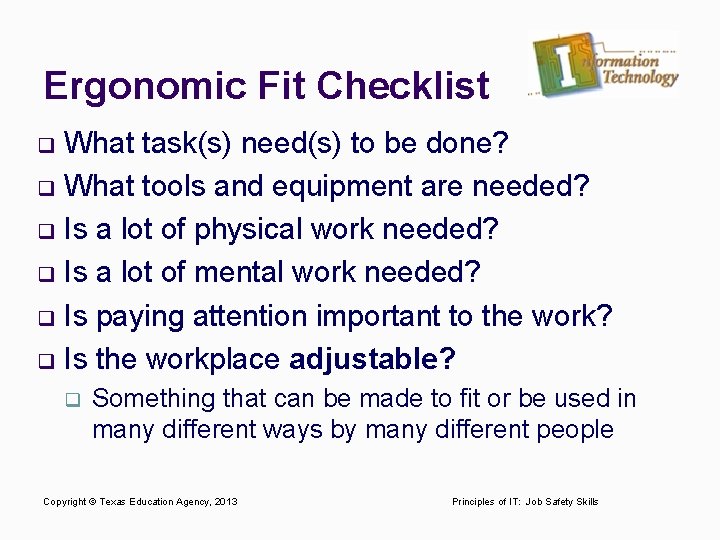 Ergonomic Fit Checklist What task(s) need(s) to be done? q What tools and equipment