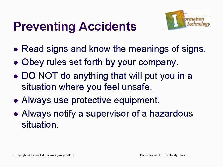 Preventing Accidents l l l Read signs and know the meanings of signs. Obey