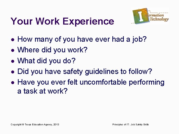 Your Work Experience l l l How many of you have ever had a