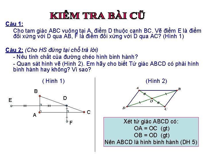 Câu 1: Cho tam giác ABC vuông tại A, điểm D thuộc cạnh BC.