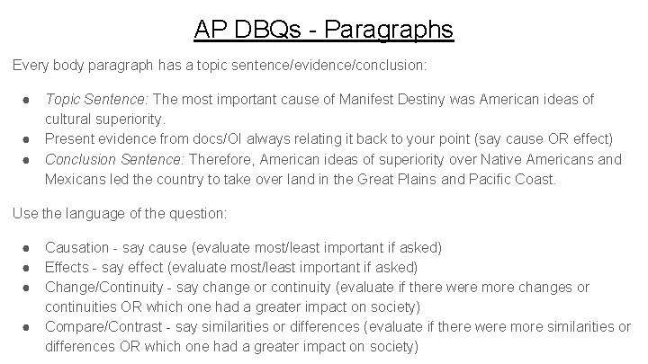 AP DBQs - Paragraphs Every body paragraph has a topic sentence/evidence/conclusion: ● ● ●