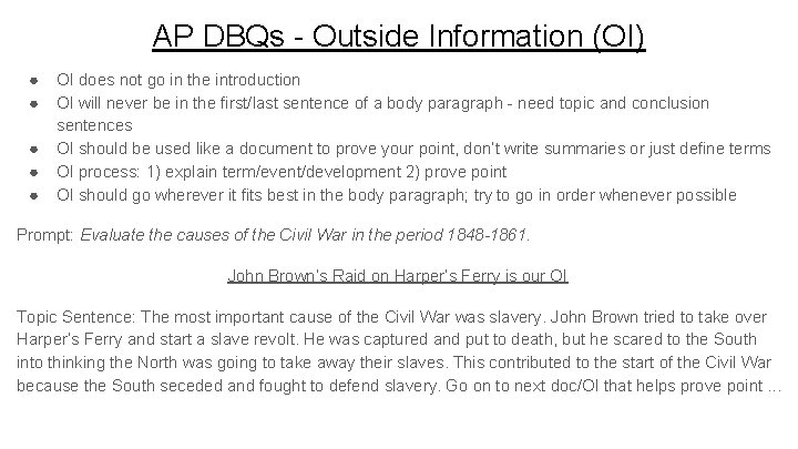 AP DBQs - Outside Information (OI) ● ● ● OI does not go in